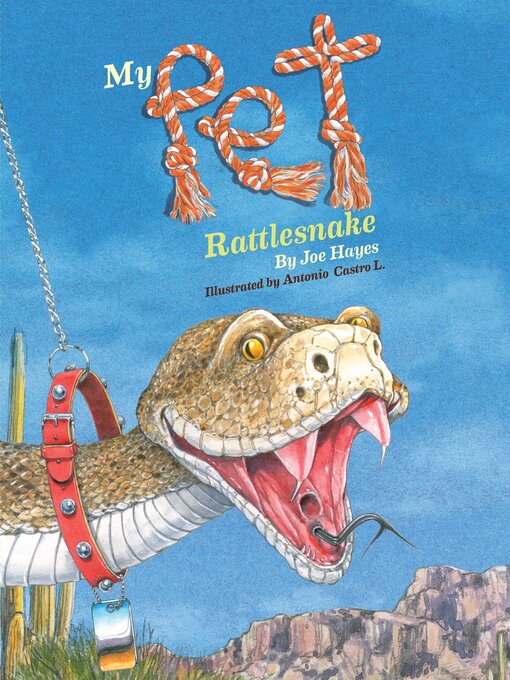 Title details for My Pet Rattlesnake by Joe Hayes - Available